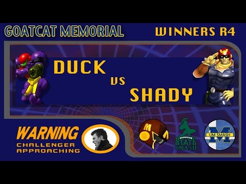 Goatcat Memorial Singles - Duck (Samus) vs Shady (Falcon) R4