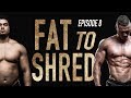 EP.8 FAT TO SHRED - GLUTEUS MAXIMUS