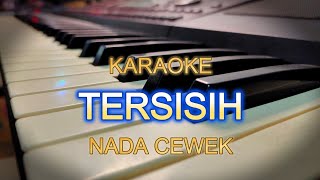 Download lagu TERSISIH KARAOKE NADA CEWEK mp3