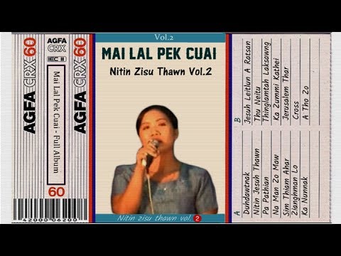 Lal Pek Cuai - Nitin Zisu Thawn, Vol.2 (Full Album)