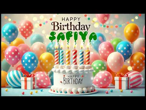 Happy Birthday SAFIYA   Happy Birthday Song   Birthday Wishes   Birthday Party