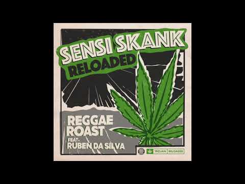 Reggae Roast feat. Ruben Da Silva - Sensi Skank Reloaded