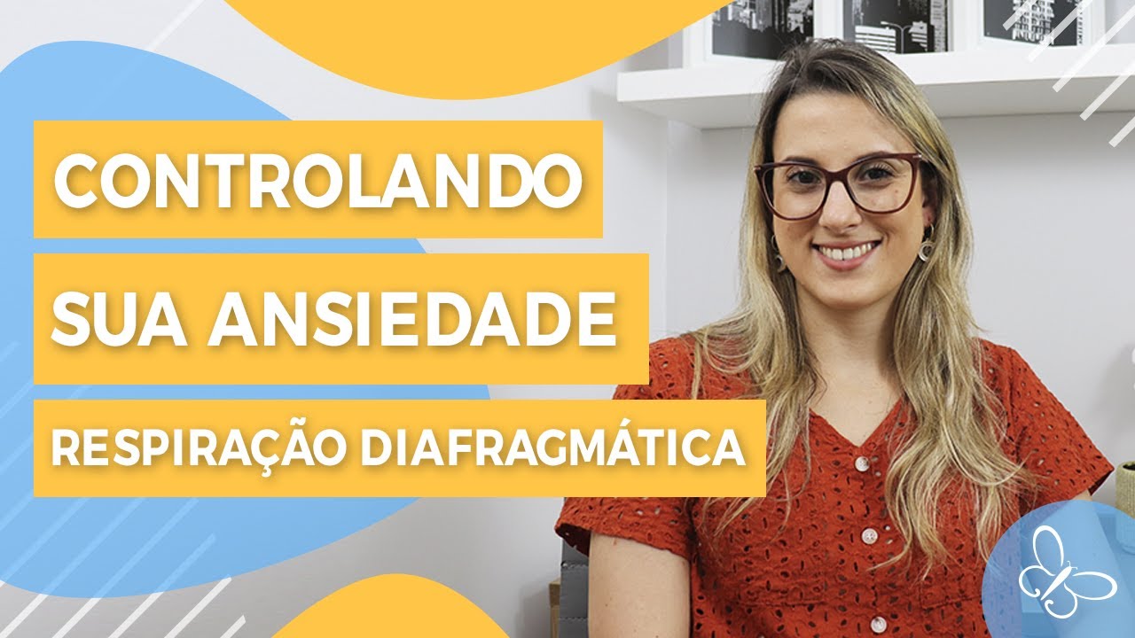 Respiração Diafragmática - Controlando sua Ansiedade • Casule Saúde e Bem-estar