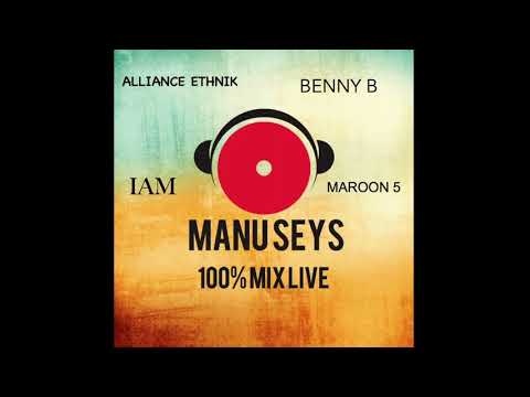 Alliance Ethnik vs IAM vs Benny B vs Maroon 5 - Manu Seys Remix Mashup LIVE