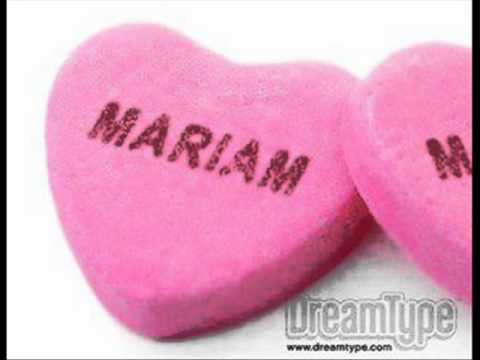 Mariam my love