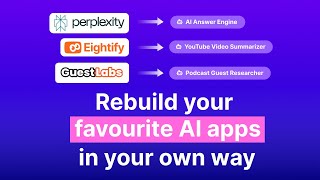 Rebuild your favorite AI apps your way