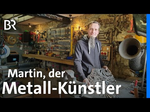 Martin: Schrott-Upcycling zu Design | Spessart-Karwendel