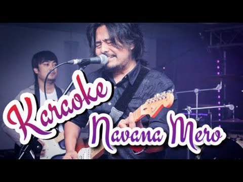 Navana mero - karaoke | Adrian Pradhan  (1974 A.D) nabhana Mero maya lagchha bhanne