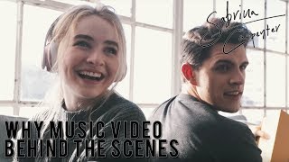 Sabrina Carpenter - Why Music Video - Behind the Scenes