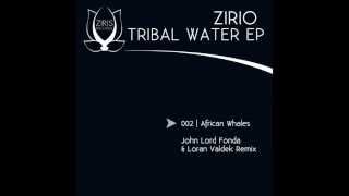 02 Zirio - African Whales (John Lord Fonda & Loran Valdek Remix) Ziris Records 002