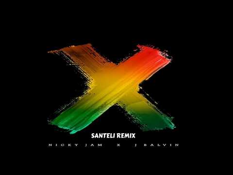 Nicky Jam X J Balvin - X (SANTELI Remix)