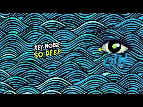 Key Noise - So Deep [Out Now] [Free Download]