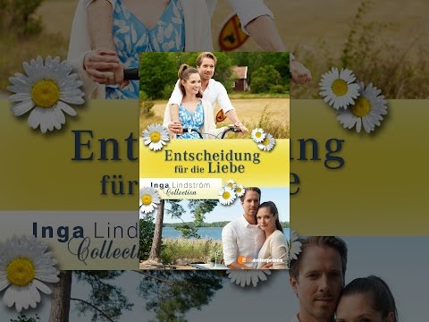 Inga Lindström: Entscheidung für die Liebe