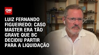 Caso Master era tão grave que BC resolveu partir direto para a liquidação, diz ex-diretor do BC | WW