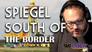 Spiegel's Parents Didn't Stop at South of the Border