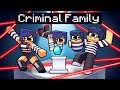 Having a CRIMINAL FAMILY in Minecraft!