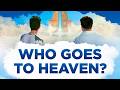 DISCOVER WHO GOES TO HEAVEN ACCORDING TO THE BIBLE - Few Know This!