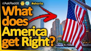What does America get right? (r/AskReddit, Reddit FM)