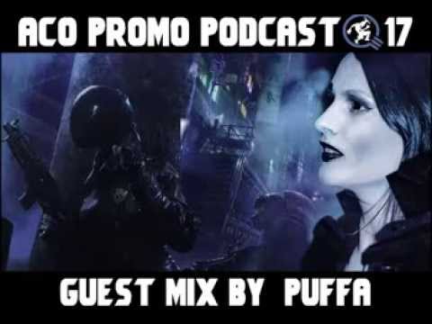 ACO Promo Podcast #17   guest mix by Puffa
