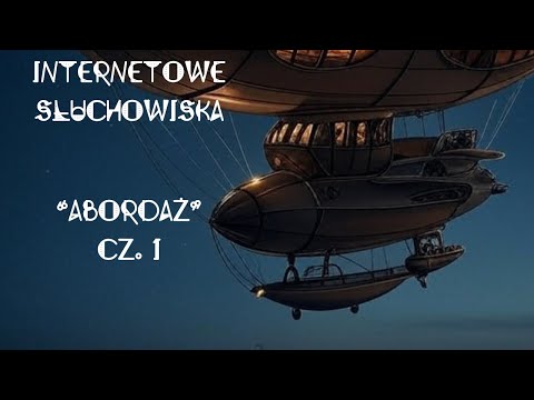 Internetowe Słuchowiska do Snu #1 "Abordaż"