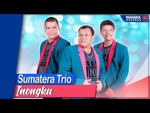Sumatera Trio - Inongku (Official Video) | Lagu Batak Populer