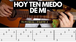 Hoy ten miedo de mi - Tutorial en Guitarra | Parte 2