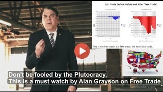 Alan Grayson: TPP Greases the Skids on the Road to Hell!