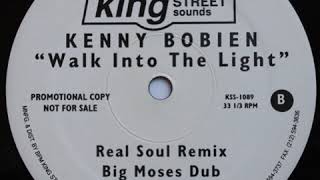 Kenny Bobien ‎– Walk Into The Light (Big Moses Dub)