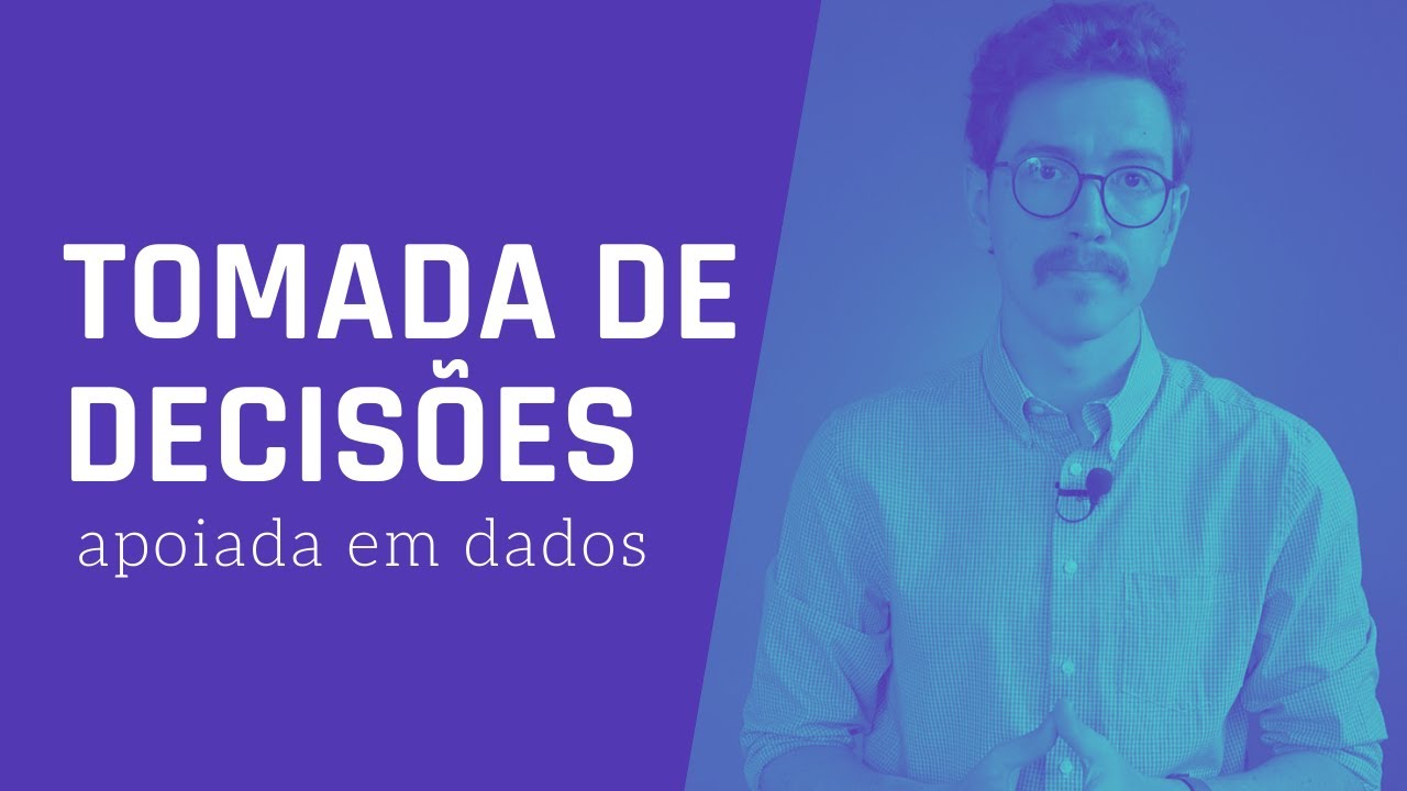Como usar dados para o processo de tomada de decisão?
