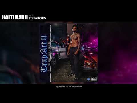 Haiti Babii - YEE (Ft. Keak Da Sneak) (Audio)