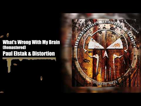Paul Elstak & Distortion - What's Wrong With My Brain (Remastered)
