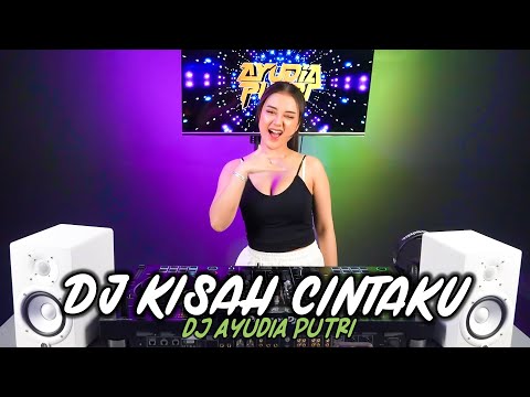 DJ AYUDIA TERBARU BREAKBEAT KISAH CINTAKU FULL BEAT