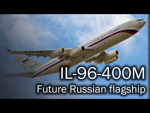 IL-96-400M - the future Russian flagship