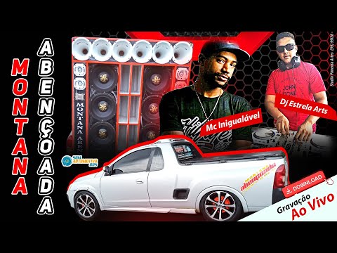 CD MONTANA ABENÇOADA AO VIVO - DJ ESTRELA ARTS E MC INIGUALÁVEL
