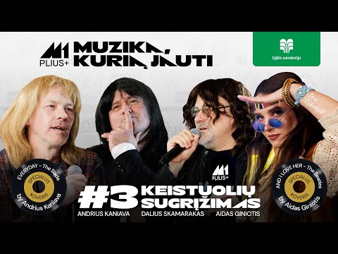 Muzika, kurią jauti | #3 Keistuolių sugrįžimas – Andrius Kaniava, Dalius Skamarakas, Aidas Giniotis