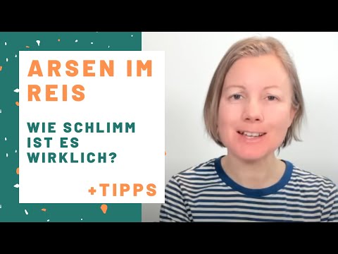 Arsen im Reis - wie schlimm ist es wirklich? Und praktische Tipps.