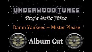 Damn Yankees ~ Mister Please ~ 1992 ~ Single Audio Video