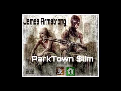 ParkTownSlim-Yappa On me Like James Armstong
