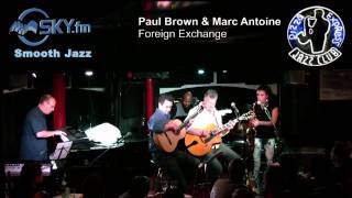 Paul Brown & Marc Antoine - Foreign Exchange