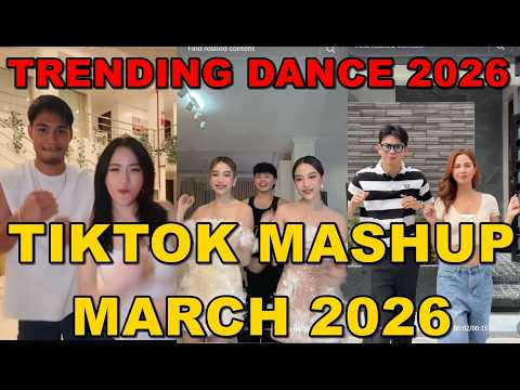 TIKTOK DANCE MASHUP MARCH  2026 || TIKTOK DANCE TREND 2026