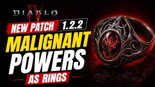 Diablo IV NEW patch Malignant Powers as Rings