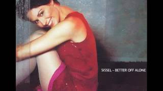 Sissel - Better Off Alone