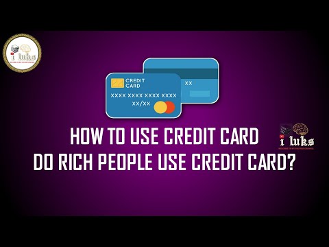 How To Use Credit Card | Do Rich People Use Credit Card ?