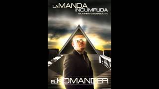 El Komander - La Manda Incumplida (Audio Oficial)