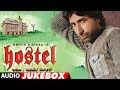HOSTEL BALVIR BOPARAI Full Punjabi Album SUKHPAL SUKH Audio Jukebox Punjabi Songs