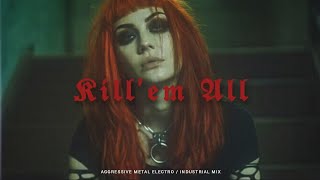 Download lagu Aggressive Metal Electro / Industrial Mix | KILL' EM ALL mp3 Download lagu Aggressive Metal Electro / Industrial Mix | KILL' EM ALL mp3