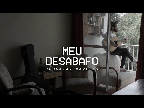 Meu Desabafo // Jhonatan Marques