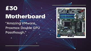 Unveiling the Hidden Gem: £30 Lenovo M93 Motherboard Unlocks Dual GPU Passthrough Wizardry in VMware