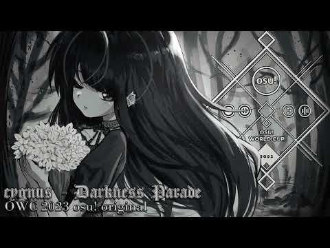 cygnus - Darkness Parade (osu! World Cup 2023 RO32 HD)
