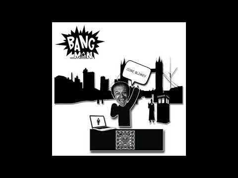 Bang Man - The Lost Orgasm
